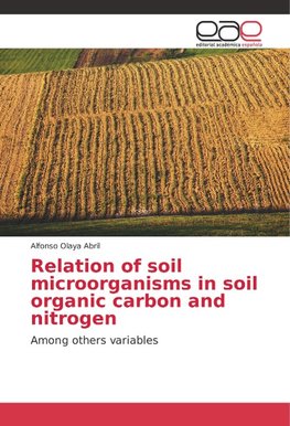 Relation of soil microorganisms in soil organic carbon and nitrogen