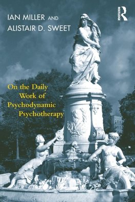 On the Daily Work of Psychodynamic Psychotherapy