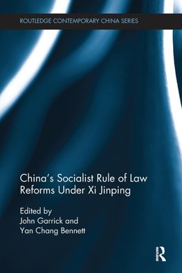 China's Socialist Rule of Law Reforms Under Xi Jinping