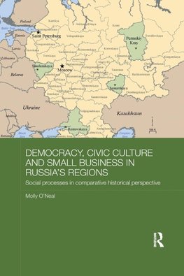 Democracy, Civic Culture and Small Business in Russia's Regions