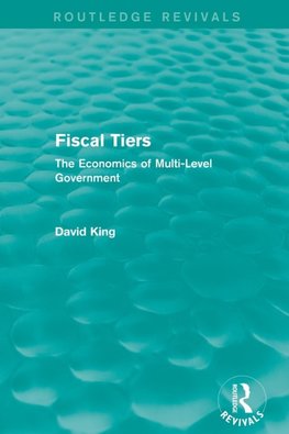 Fiscal Tiers (Routledge Revivals)