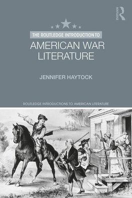 The Routledge Introduction to American War Literature