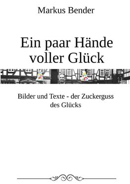 Ein paar Hände voller Glück