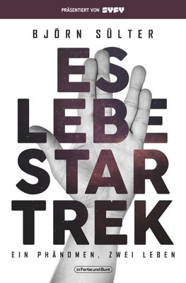 Es lebe Star Trek - Ein Phänomen - zwei Leben
