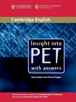 Naylor, H: Insight into PET Student's Book with Answers