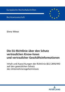 Die EU-Richtlinie über den Schutz vertraulichen Know-hows und vertraulicher Geschäftsinformationen