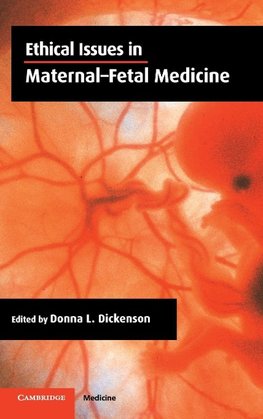 Ethical Issues in Maternal-Fetal Medicine