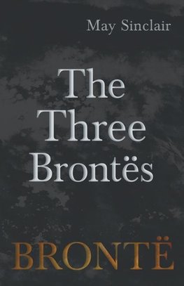 The Three Brontës