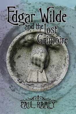 Edgar Wilde and the Lost Grimoire