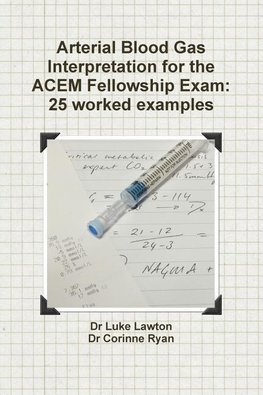 Arterial Blood Gas Interpretation for the ACEM Fellowship Exam