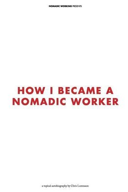 How I Became a Nomadic Worker