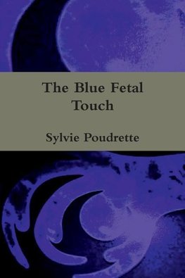 The Blue Fetal Touch