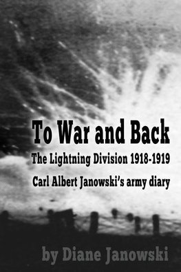 To War and Back - Carl Albert Janowski's Army Diary 1918-1919