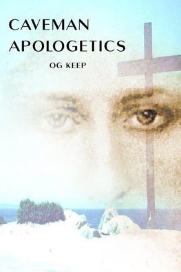 Caveman Apologetics