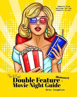 Pop and Fizz's Double Feature Movie Night Guide (Romance)