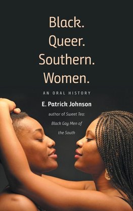 Black. Queer. Southern. Women.