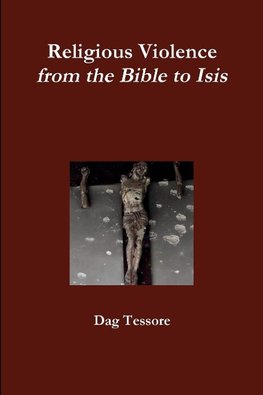 Religious Violence. From the Bible to Isis