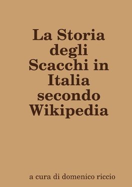 La Storia degli Scacchi in Italia secondo Wikipedia