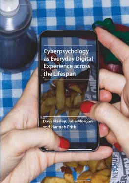 Cyberpsychology as Everyday Digital Experience across the Lifespan