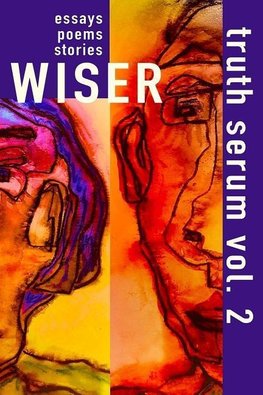 Wiser Truth Serum Vol. 2