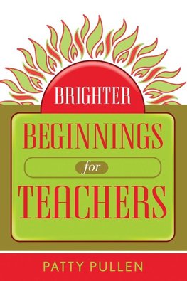 BRIGHTER BEGINNINGS FOR TEACH         PB