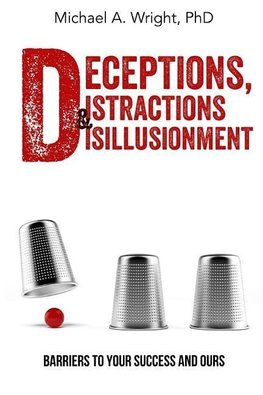 Deceptions, Distractions & Disillusionment