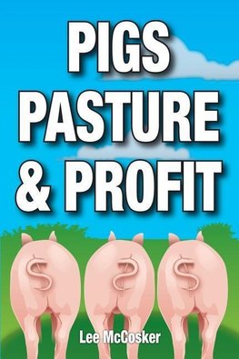 Pigs, Pasture & Profit