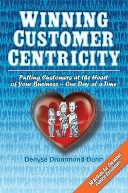 Drummond-Dunn, D: Winning Customer Centricity