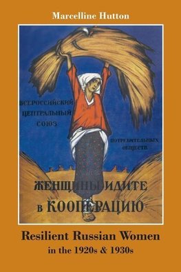 Resilient Russian Women in the 1920s & 1930s