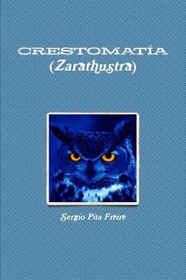 CRESTOMATÍA (Zarathustra)