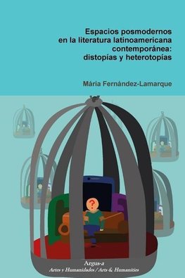 Espacios posmodernos en la literatura latinoamericana contemporánea