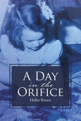 A Day In The Orifice