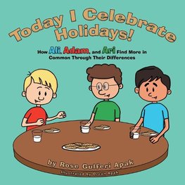 Today I Celebrate Holidays!