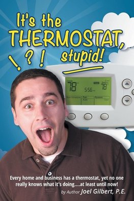 It's the Thermostat, Stupid!