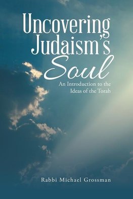 Uncovering Judaism's Soul