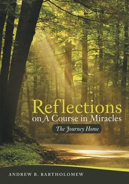 Reflections on a Course in Miracles