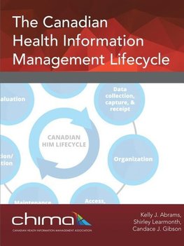 The Canadian Health Information Management Lifecycle