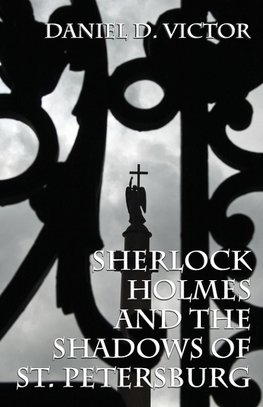 Sherlock Holmes and The Shadows of St Petersburg