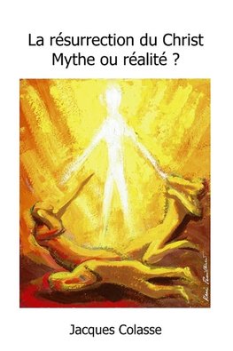 Jésus est-il vraiment ressuscité ? Mythe ou réalité ?