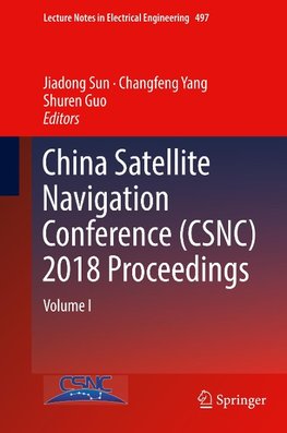 China Satellite Navigation Conference (CSNC) 2018 Proceedings