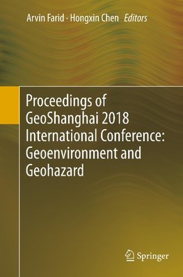 Proceedings of GeoShanghai 2018 International Conference: Geoenvironment and Geohazard