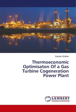 Thermoeconomic Optimisaton Of a Gas Turbine Cogeneration Power Plant