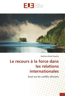 Le recours à la force dans les relations internationales