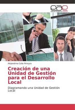 Creación de una Unidad de Gestión para el Desarrollo Local