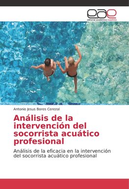 Análisis de la intervención del socorrista acuático profesional