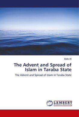 The Advent and Spread of Islam in Taraba State