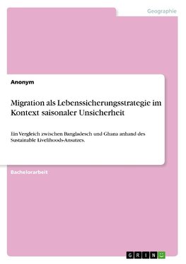 Migration als Lebenssicherungsstrategie im Kontext saisonaler Unsicherheit