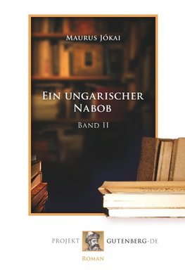 Ein ungarischer Nabob  Band 2