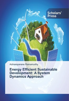 Energy Efficient Sustainable Development: A System Dynamics Approach