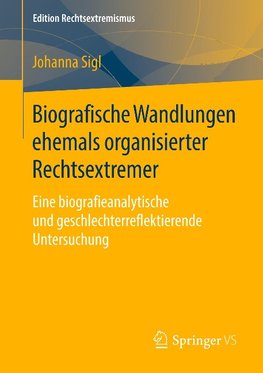 Biografische Wandlungen ehemals organisierter Rechtsextremer